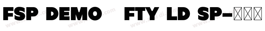 FSP DEMO   FTY LD SP字体转换